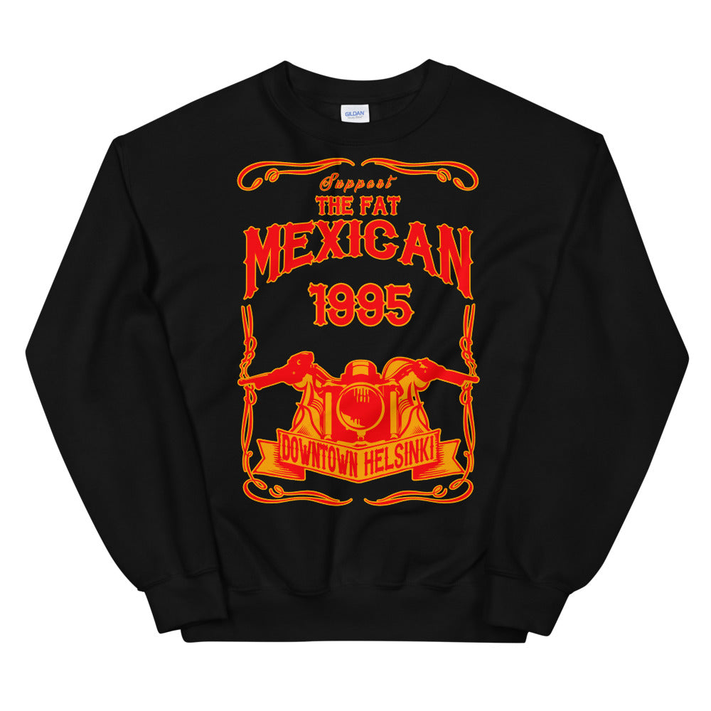 Support The Fat Mexican Sweatshirt