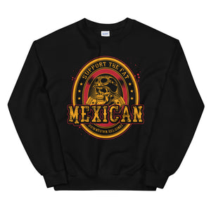 Support Fat Mexican Sweatshirt