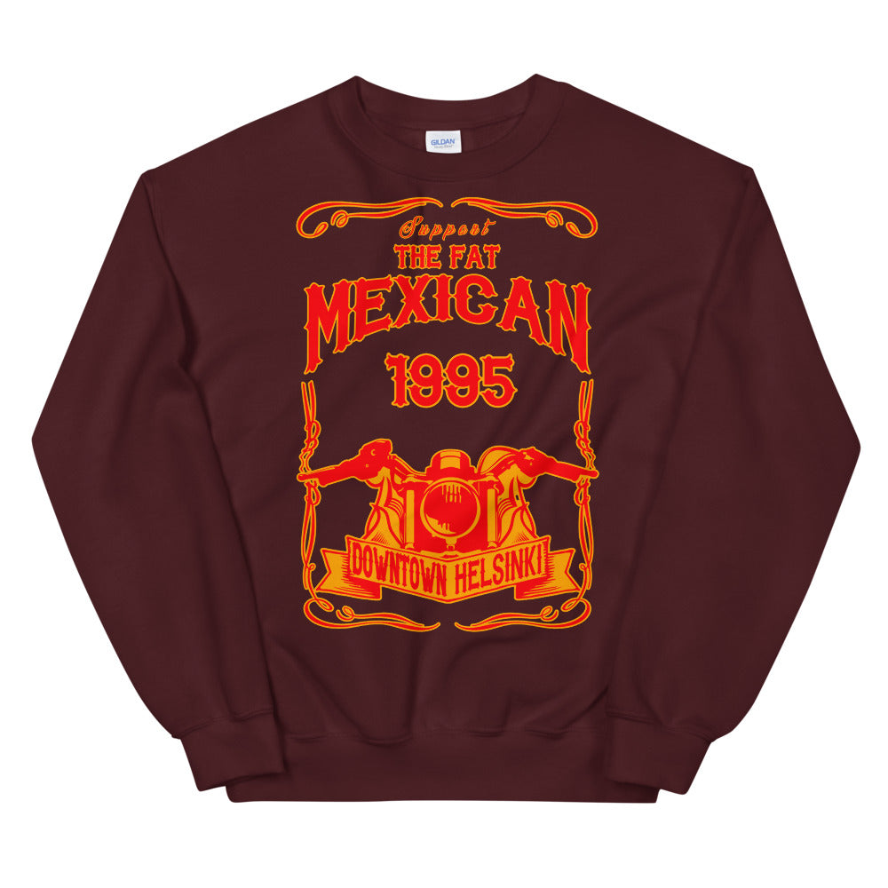 Support The Fat Mexican Sweatshirt