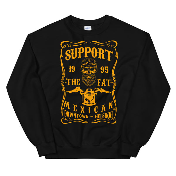 Support The Fat Mexican Sweatshirt