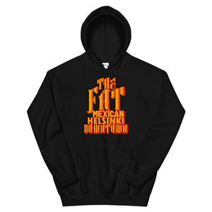 The Fat Mexican Hoodie