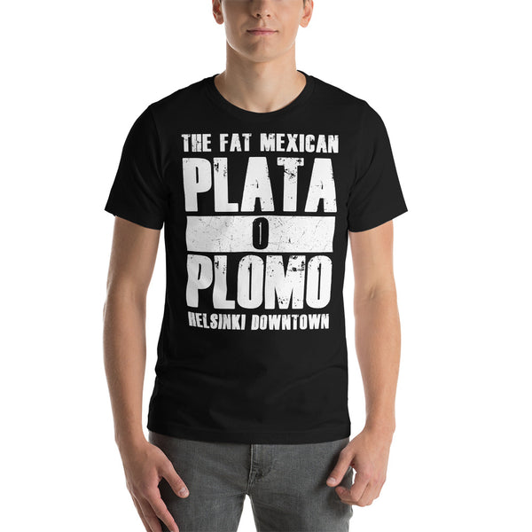 Plata o Plomo T-Shirt