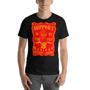 Support The Fat Mexican T-Shirt