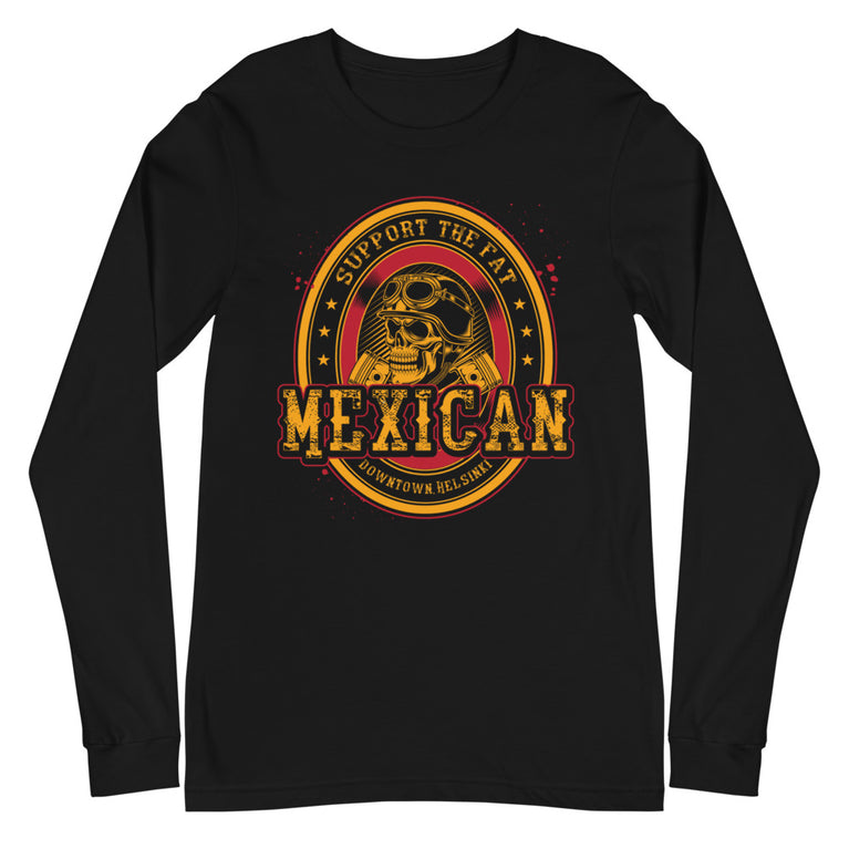 Support The Fat Mexican Long Sleeve Tee