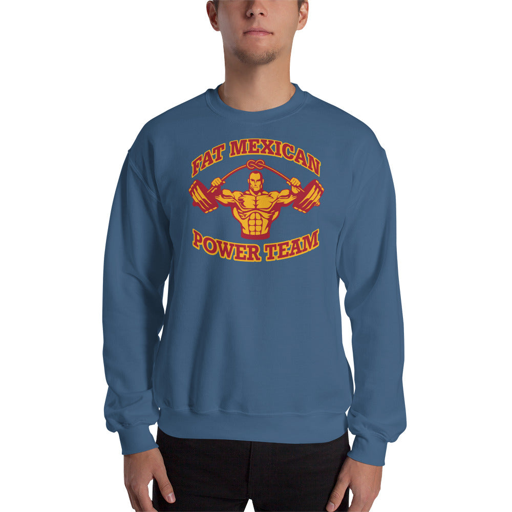 The Fat Mexican Power Team - Unisex Sweatshirt