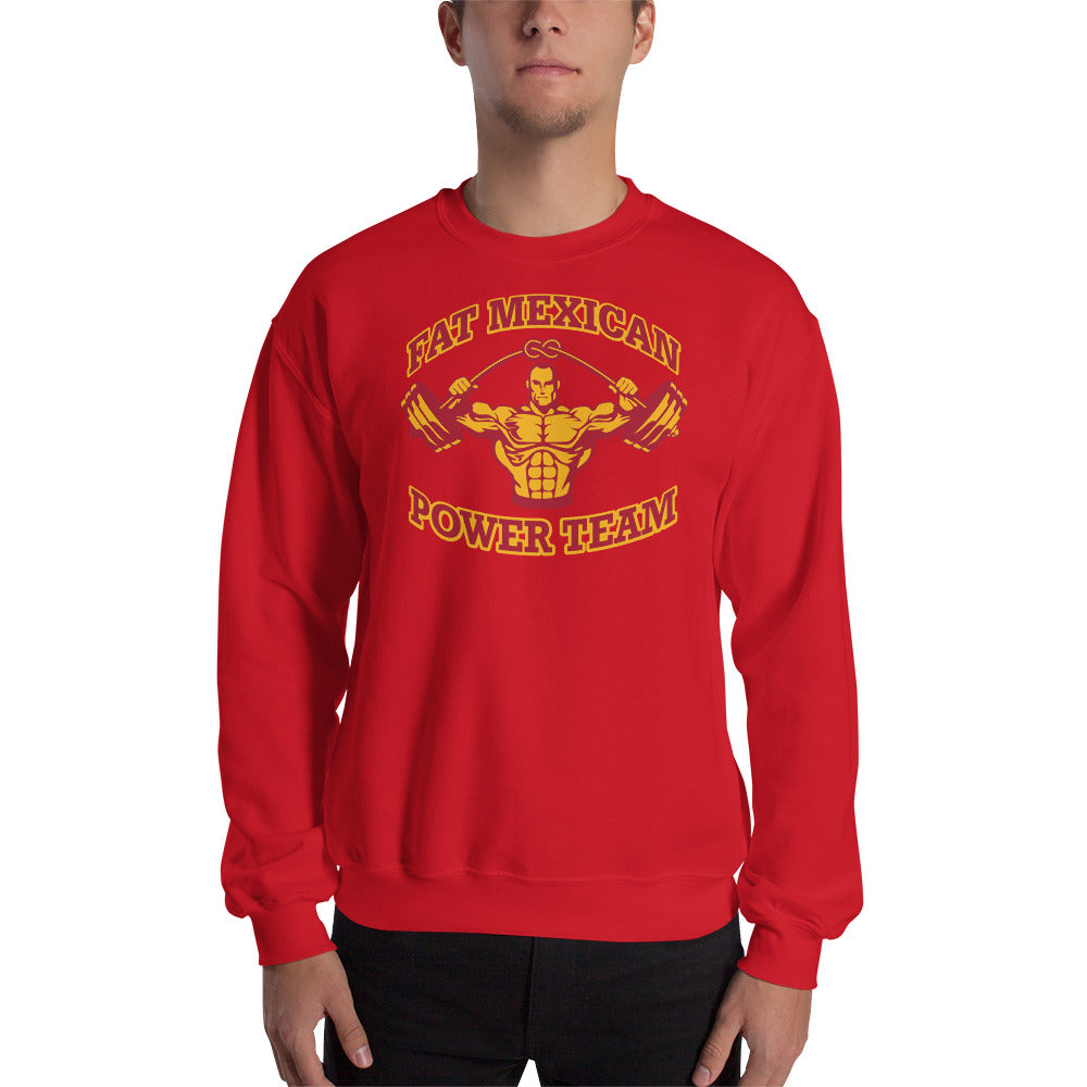 The Fat Mexican Power Team - Unisex Sweatshirt