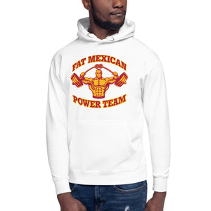 The Fat Mexican Power Team - Unisex Hoodie